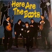 Here Are the Boots - The Boots