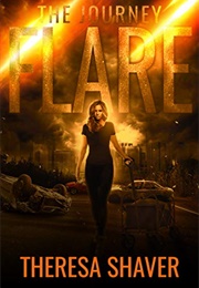 Flare: The Journey (Theresa Shaver)