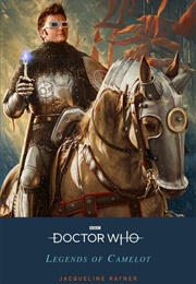 Doctor Who: Legends of Camelot (Jacqueline Rayner)