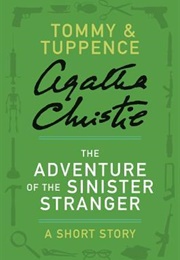 The Adventure of the Sinister Stranger (Agatha Christie)