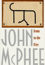 Irons in the Fire (John McPhee)