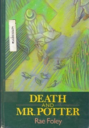 Death and Mr. Potter (Rae Foley)