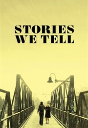 Stories We Tell (Tie) (2012)