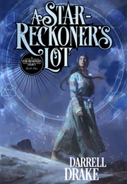 A Star-Reckoner's Lot (Darrell Drake)