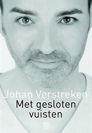 Met Gesloten Vuisten (Johan Verstreken)