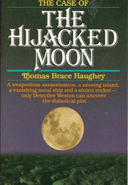 The Case of the Hijacked Moon (Thomas Brace Haughey)
