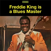 Freddie King Is a Blues Master (Freddie King)