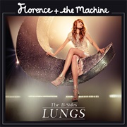 Lungs – the B-Sides (Florence + the Machine, 2011)