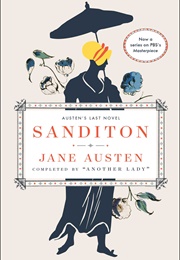 Sanditon (Jane Austen &amp; Another Lady)