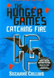 The Hunger Games: Catching Fire (Suzanne Collins)