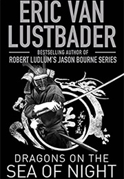 Dragons on the Sea of Night (Eric Van Lustbader)
