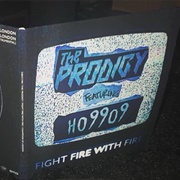 The Prodigy - Fight Fire With Fire