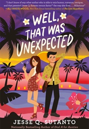 Well, That Was Unexpected (Jesse Q. Sutanto)