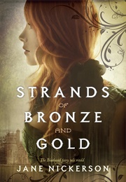 Strands of Bronze and Gold (Jane Nickerson)
