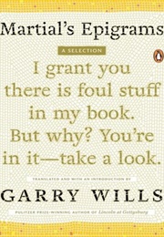 Martial's Epigrams (Garry Wills)