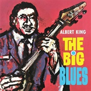 Albert King - The Big Blues
