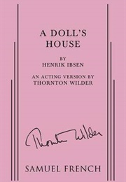 A Doll&#39;s House (Henrik Ibsen and Thornton Wilder)