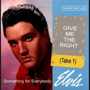 Give Me the Right - Elvis Presley
