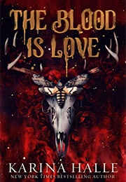 The Blood Is Love (Karina Halle)