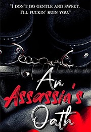 An Assassin's Oath (Shayla Hart)