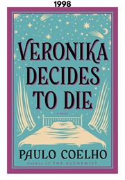 Veronika Decides to Die (1998) (Paulo Coelho)