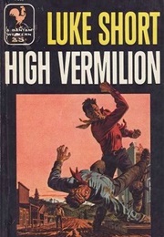 High Vermilion (Luke Short)