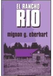 El Rancho Rio (Mignon G. Eberhart)