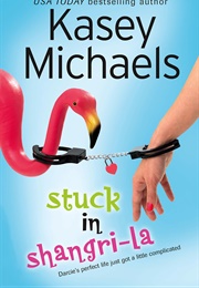 Stuck in Shangri-La (Kasey Michaels)