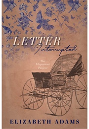 Letter Interrupted (Elizabeth Adams)