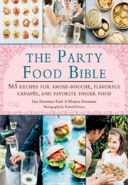 The Party Food Bible (Lisa Eisenman Frisk)