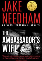 The Ambassador's Wife (Jake Needham)