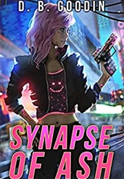 Synapse of Ash (D.G. Goodin)