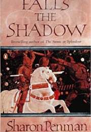 Falls the Shadow (Sharon Penman)