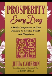 Prosperity Every Day (Julia Cameron)