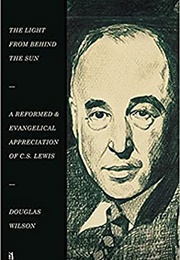 The Light From Behind the Sun (Douglas Wilson)
