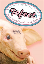 Infect Your Friends and Loved Ones (Torrey Peters)