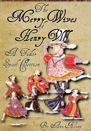 The Merry Wives of Henry VIII (Ann Nonny)