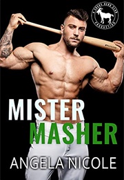 Mister Masher (Angela Nicole)