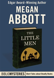 The Little Men (Megan Abbott)