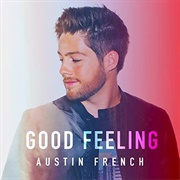 Good Feeling - Austin French