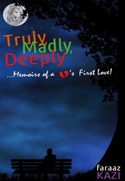 Truly, Madly, Deeply (Faraaz Kazi)