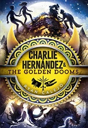 Charlie Hernández & the Golden Dooms (Ryan Calejo)
