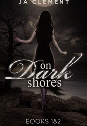 On Dark Shores (J.A. Clement)