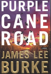 Purple Cane Road (James Lee Burke)
