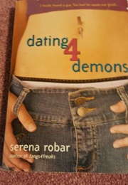 Dating 4 Demons (Serena Robar)