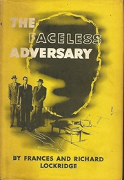 The Faceless Adversary (Frances &amp; Richard Lockridge)