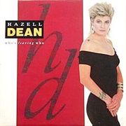 Hazell Dean - Who's Leaving Who