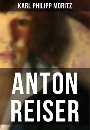 Anton Reiser (Karl Philipp Moritz)