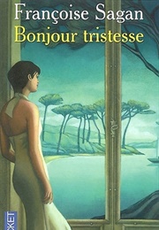 Bonjour Tristesse (Francoise Sagan)