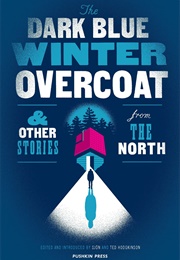 Dark Blue Winter Overcoat & Other Stories From the North (Sjon)